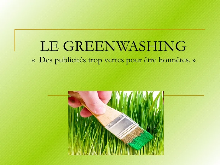Le greenwashing est synonyme de tromperie